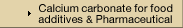 Calcium carbonate for food additives & Pharmaceutical