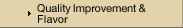Quality Improvement & Flavor