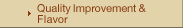 Quality Improvement & Flavor