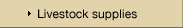 Livestock supplies