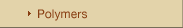 Polymers
