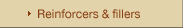 Reinforcers & fillers
