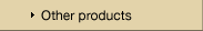 Other products